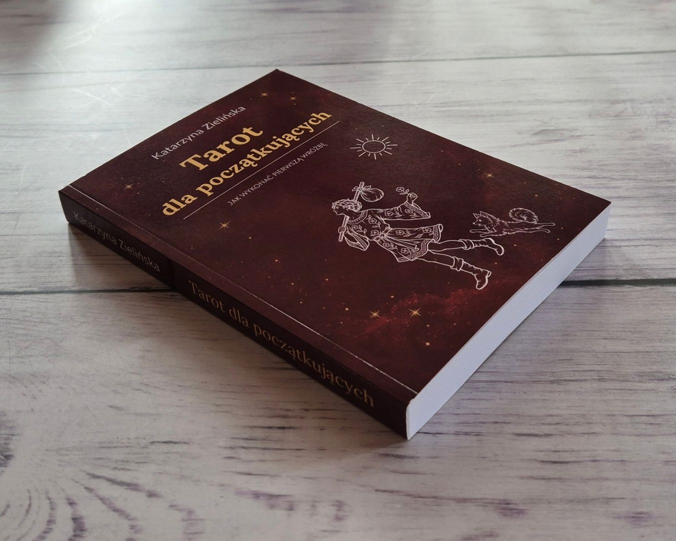 Książka "Tarot dla początkujących", tarot od podstaw, podstawy tarota, nauka tarota, nauka kart tarota, nauka tarota od podstaw, książka do nauki tarota, nauka tarota książka, książki do nauki tarota