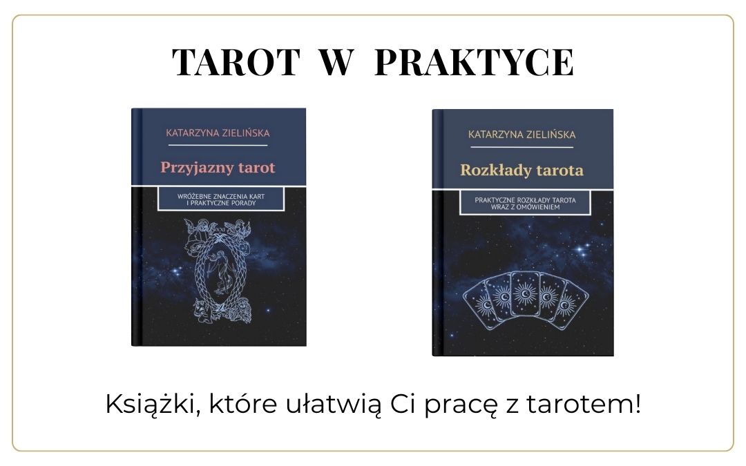 Książki o tarocie - "Przyjazny tarot" i "Rozkłady tarota" - Katarzyna Zielińska